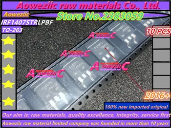Aoweziic 100% nové dovezené pôvodné IRF1407STRLPBF IRF1407 F1407S NA-263 tranzistor 75V 100A IRF1407LPBF IRF1407L F1407L NA-262