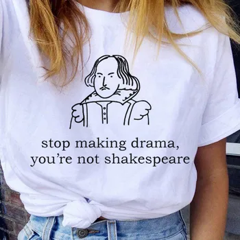 Prestať Dráma Nie Ste Shakespeare Letnú Zábavu List Tlač Ležérne Módy-Krátke rukávy Harajuku Ženy T-shirt